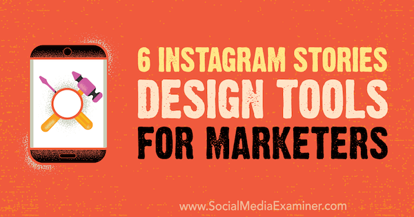 6 alata za dizajniranje priča za Instagram za marketinške stručnjake, Caitlin Hughes na programu Social Media Examiner.