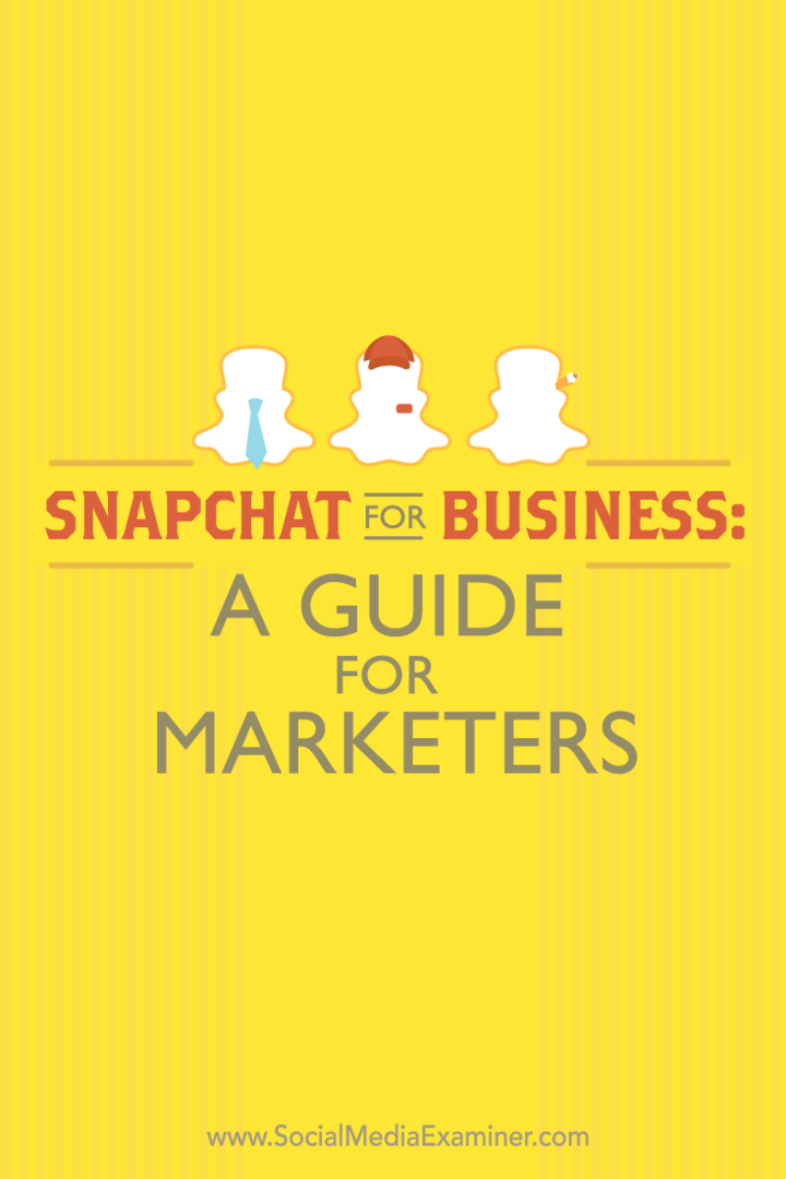 Snapchat za posao: Vodič za marketinške stručnjake: Ispitivač društvenih medija