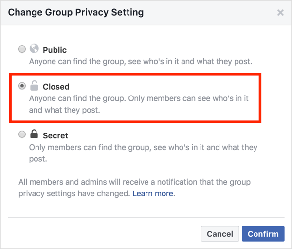 U području Promjena postavke privatnosti grupe odaberite opciju Zatvoreno i kliknite Potvrdi.