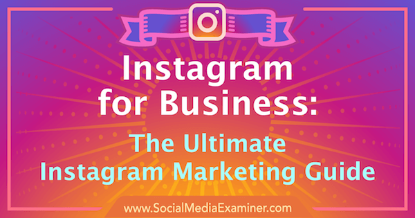 Instagram Marketing: Vrhunski vodič za vaše poslovanje.