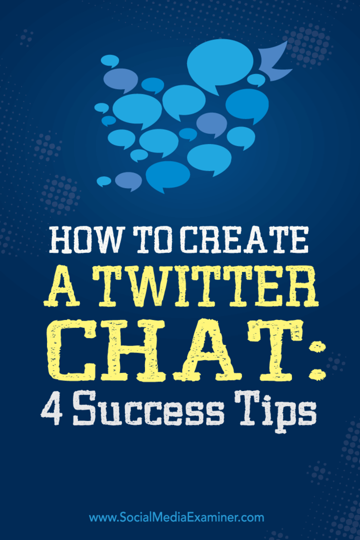 Kako stvoriti Twitter chat: 4 savjeta za uspjeh: Ispitivač društvenih medija