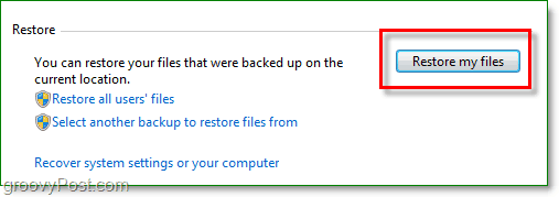 Sigurnosna kopija sustava Windows 7 - kliknite vraćanje datoteka u uslužnom programu za izradu sigurnosnih kopija