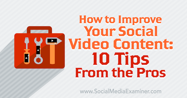 10 profesionalnih savjeta za poboljšanje vašeg video sadržaja na društvenim mrežama.