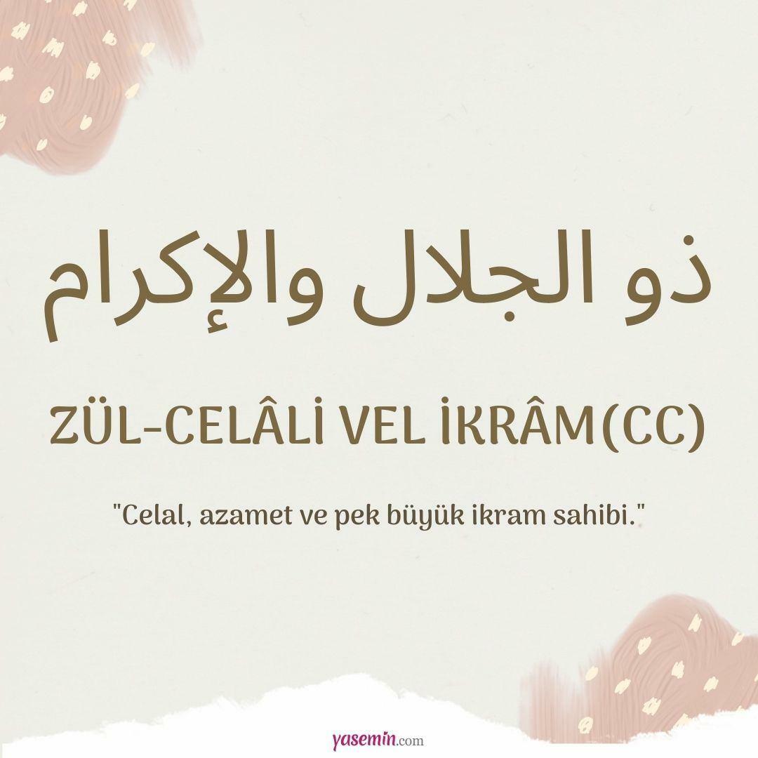 Šta znači Zül-Jalali Vel İkram (c.c) od Esma-ül Hüsna? Koje su njegove vrline?