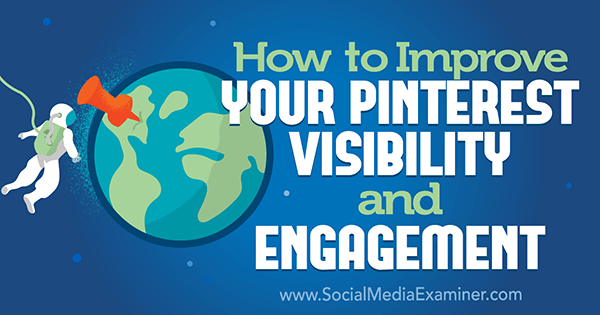 Kako poboljšati svoju vidljivost i angažman na Pinterestu, Mitt Ray, ispitivač društvenih medija.