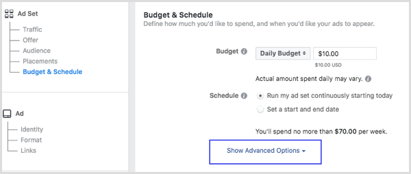 Kliknite Pokaži napredne mogućnosti u odjeljku Proračun i raspored kada postavljate Facebook oglas.