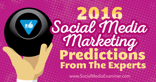 Predviđanja marketinga na društvenim mrežama za 2016. godinu