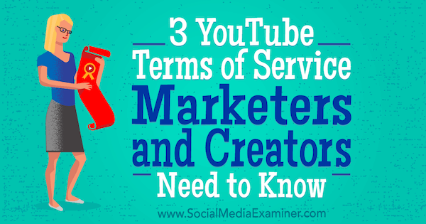 3 Uvjete pružanja usluge YouTube, marketinški stručnjaci i kreatori trebaju znati, Sarah Kornblett, ispitivač društvenih medija.