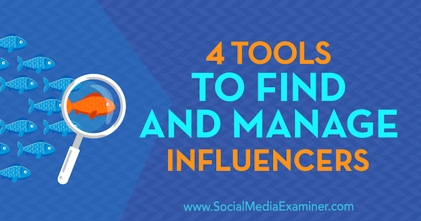 4 alata za pronalaženje i upravljanje utjecajima, Bill Widmer, ispitivač društvenih medija.