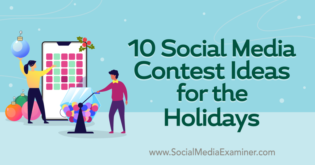 10 ideja za natjecanje društvenih medija za blagdane - Ispitivač društvenih medija