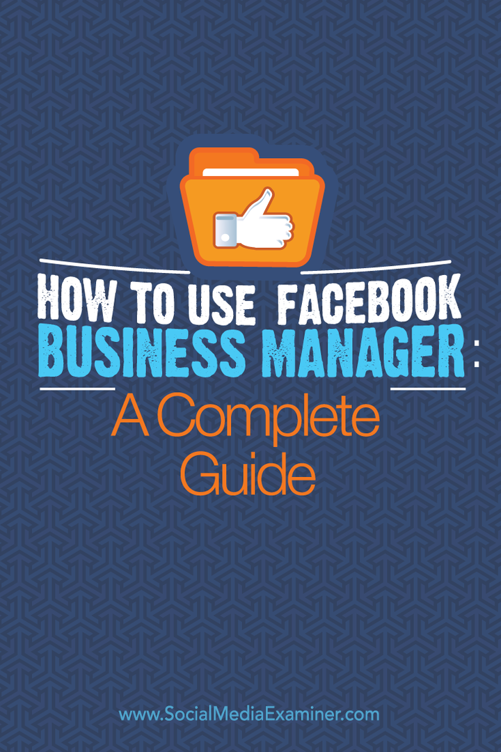 Kako koristiti Facebook Business Manager: Potpuni vodič: Ispitivač društvenih medija