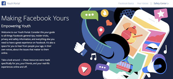 Facebook je pokrenuo Portal za mlade, centralno mjesto za tinejdžere koje uključuje račune prvog lica tinejdžera širom svijeta, savjete o tome kako se kretati društvenim mrežama i internetom te savjete o tome kako kontrolirati i na najbolji način iskoristiti njihovo iskustvo Facebook.