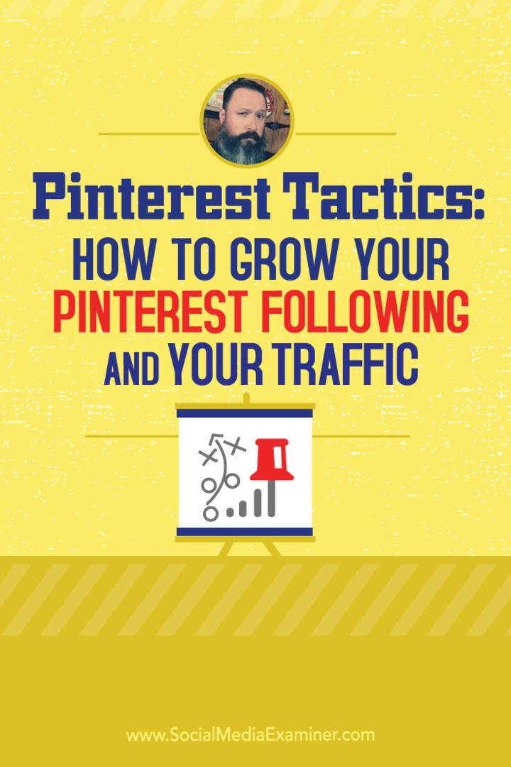 Taktika Pinterest-a: Kako povećati svoj Pinterest koji prati i vaš promet: Ispitivač društvenih medija
