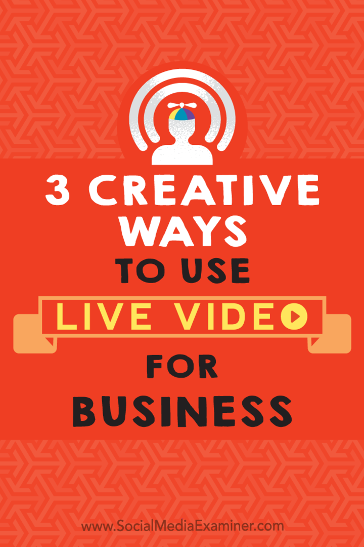 3 kreativna načina korištenja videozapisa uživo za posao, Joel Comm, ispitivač društvenih medija.