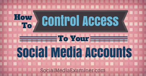 kontrolirati pristup računima na društvenim mrežama