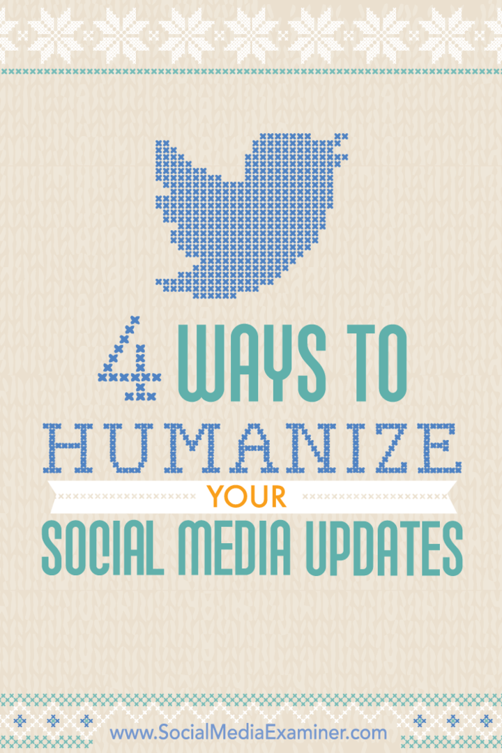 Savjeti o četiri načina humanizacije vašeg angažmana na društvenim mrežama.