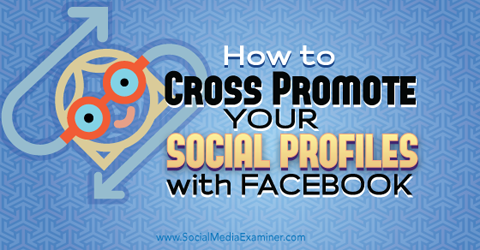 cross promovirati profile na društvenim mrežama s facebook-om