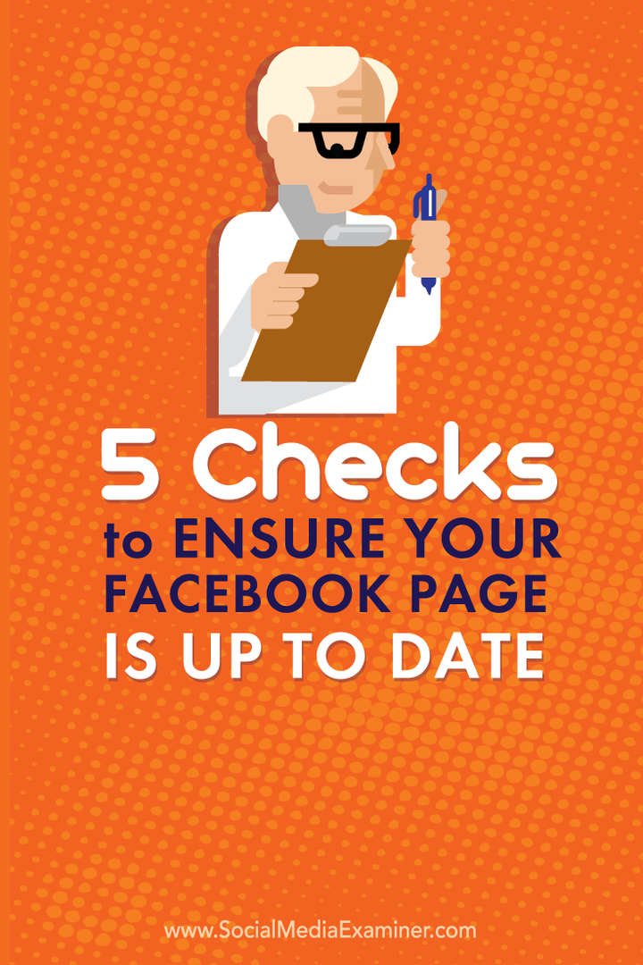 5 provjera kako bi se osiguralo da je vaša Facebook stranica ažurna: Ispitivač društvenih medija