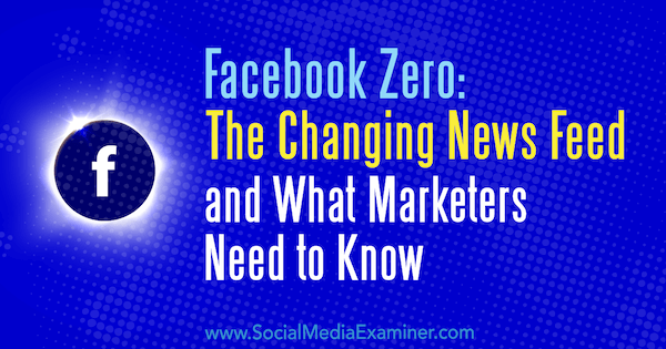 Facebook Zero: Promjena vijesti i što marketinški stručnjaci trebaju znati, Paul Ramondo, ispitivač društvenih mreža.
