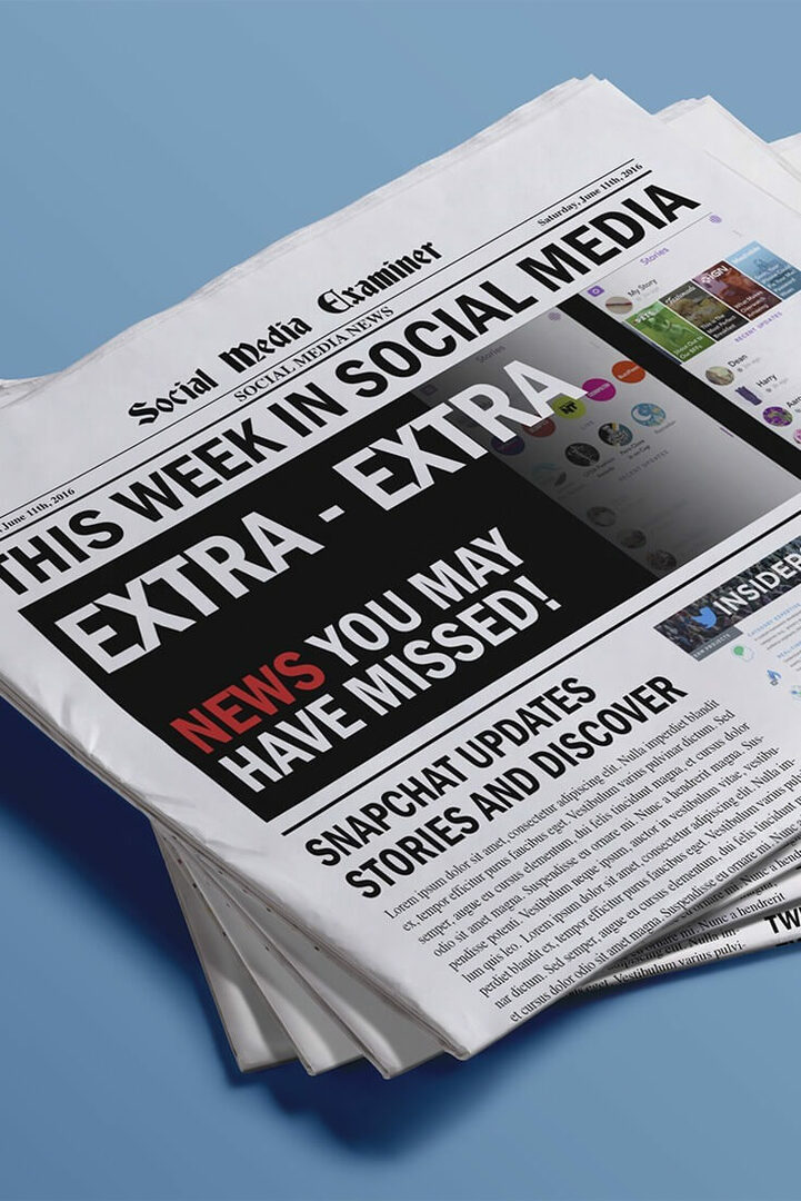 Snapchat čini sadržaj otkrivenijim: ovog tjedna na društvenim mrežama: Ispitivač društvenih medija