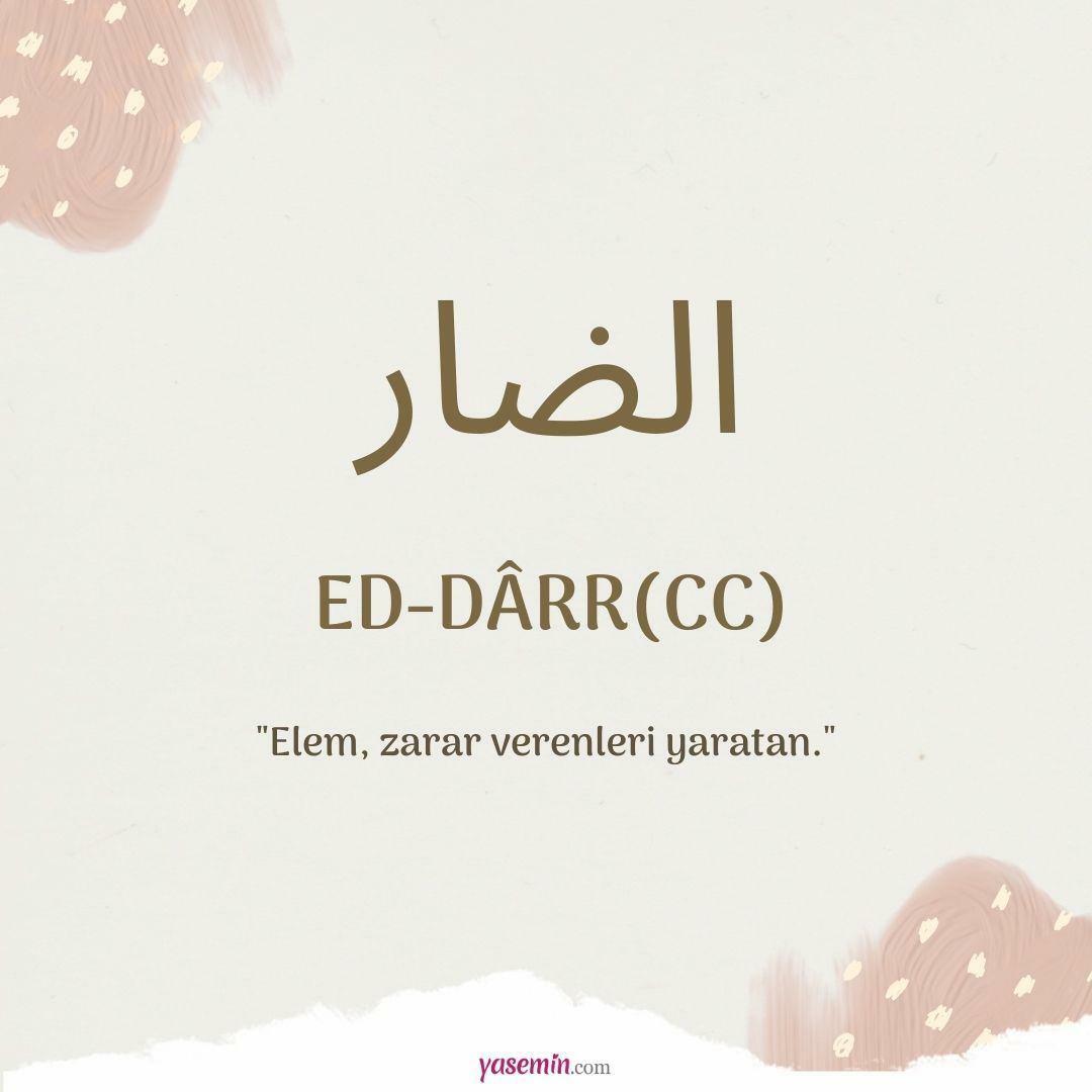 Što znači Ed-Darr (c.c) iz Esma-ül Hüsna? Koje su vrline Ed-Darra (c.c)?