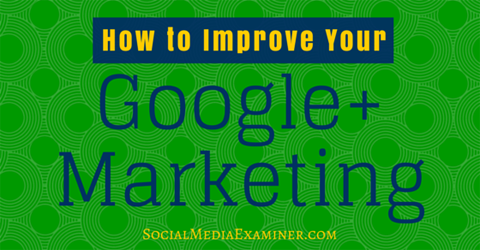 poboljšati google + marketing