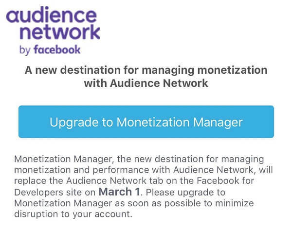 Facebook Monetization Manager od 1. ožujka zamijenit će karticu Mreža publike na web mjestu Facebook for Developers.