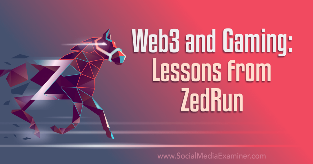 Web3 i igranje: Lekcije iz ZedRun-a: Social Media Examiner