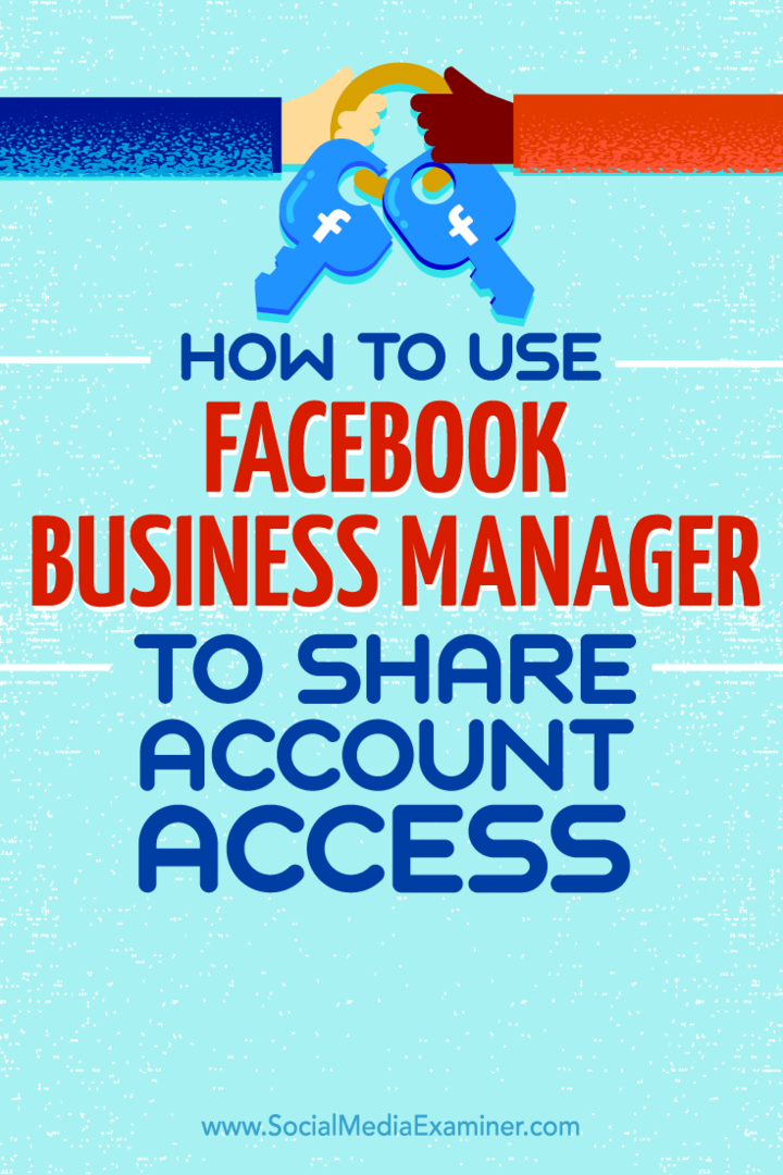 Savjeti o tome kako podijeliti pristup računu s Facebook Business Managerom.