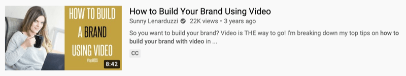 youtube video primjer @sunnylenarduzzi o "kako izgraditi svoj brand pomoću videa" koji prikazuje 22 tisuće pregleda u posljednje 3 godine