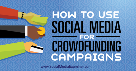 društveni mediji za crowdfunding kampanje
