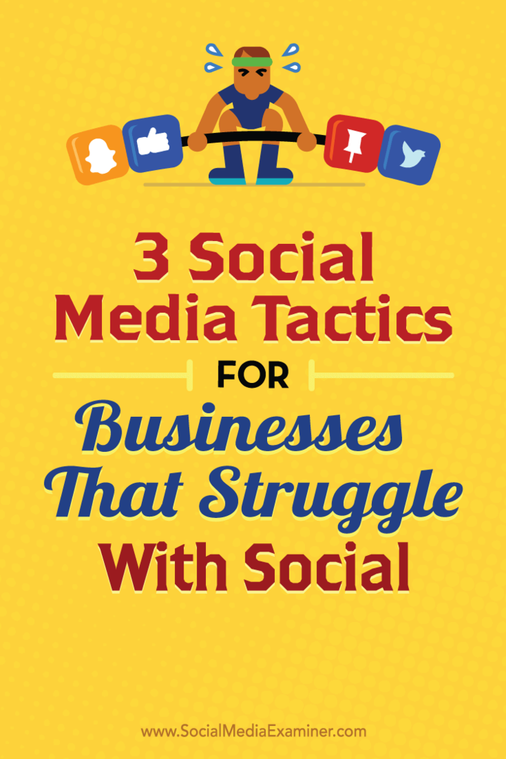 Savjeti o tri taktike društvenih medija koje bilo koje poduzeće može koristiti.
