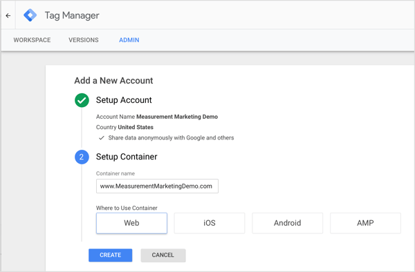Nakon što izradite račun, Google Tag Manager traži od vas da izradite spremnik, koji je zbirka oznaka za praćenje i okidača koji tim oznakama govore da zabilježe korisničku radnju.