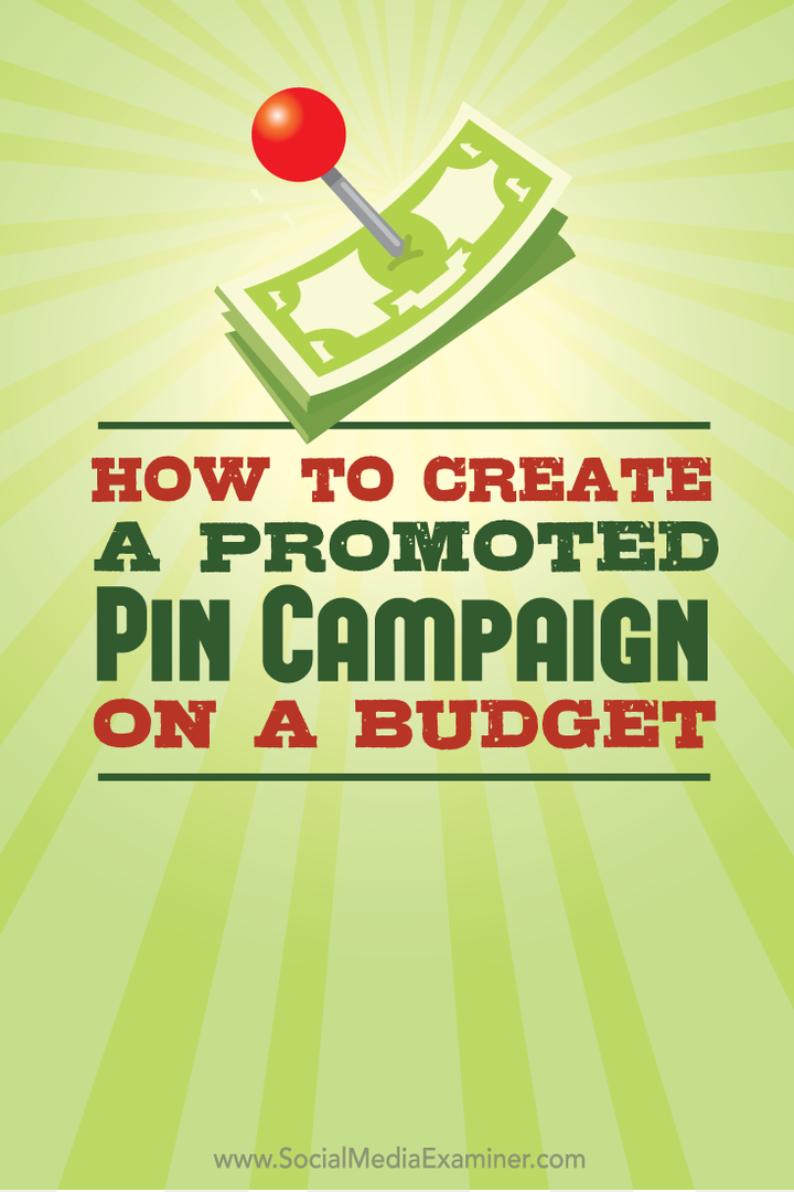Kako stvoriti promoviranu pin kampanju s proračunom: Ispitivač društvenih medija