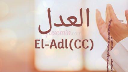 Što znači al-Adl (c.c)? Koje su vrline imena Al-Adl? Esmaul Husna Al-Adl...