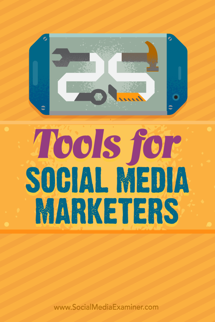 25 alata za marketinške stručnjake za društvene medije: ispitivač društvenih medija