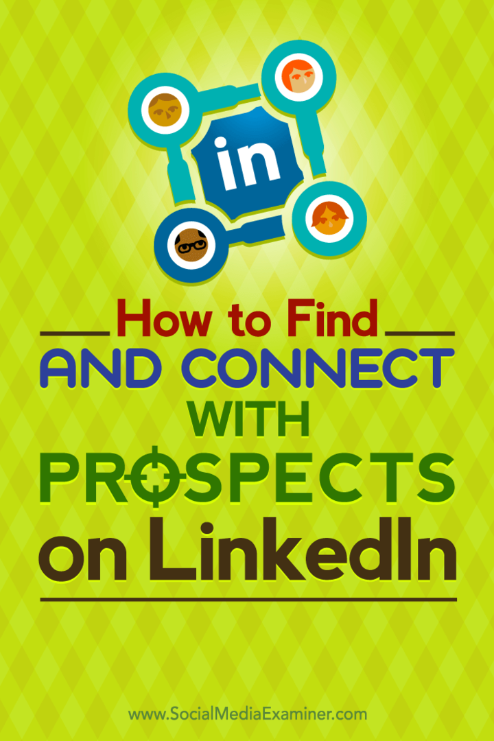 Savjeti kako pronaći i povezati se sa svojim ciljnim potencijalnim klijentima na LinkedInu.