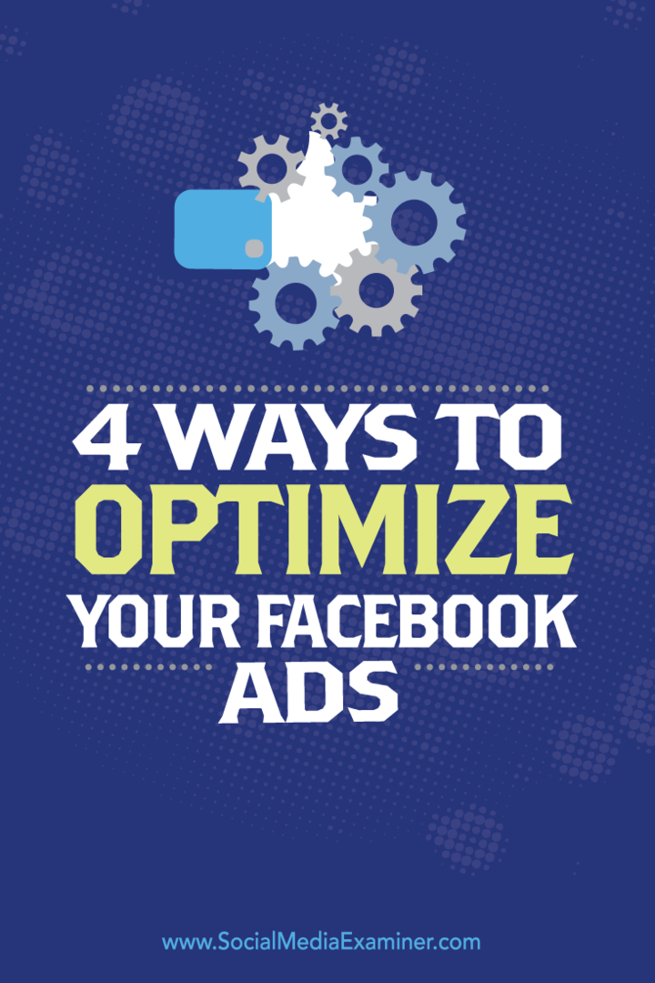 4 načina za optimizaciju vaših Facebook oglasa: Ispitivač društvenih medija