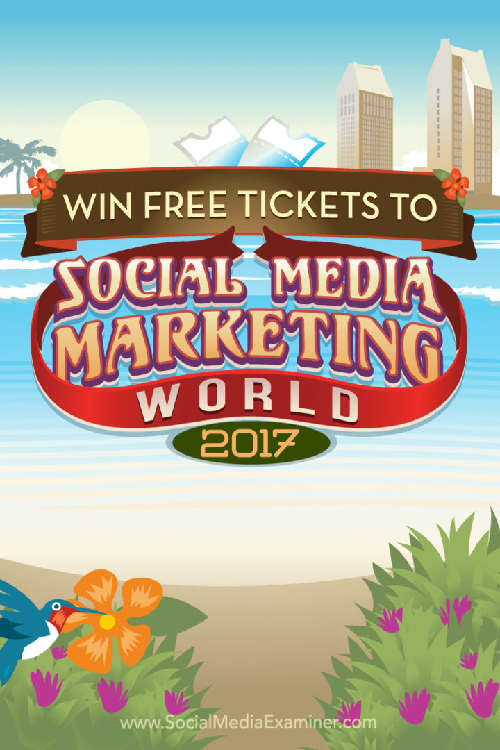 Osvojite besplatne ulaznice za World Media Marketing World 2017: Social Media Examiner