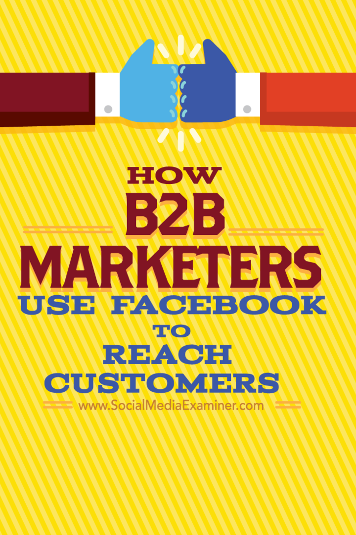 Kako B2B marketinški stručnjaci koriste Facebook za dosezanje kupaca: Ispitivač društvenih medija
