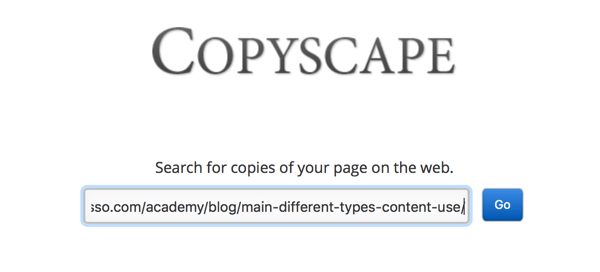 Copyscape vam može pomoći u pronalaženju kopiranog ili plagiranog sadržaja, čak i ako ga inače ne biste pronašli.