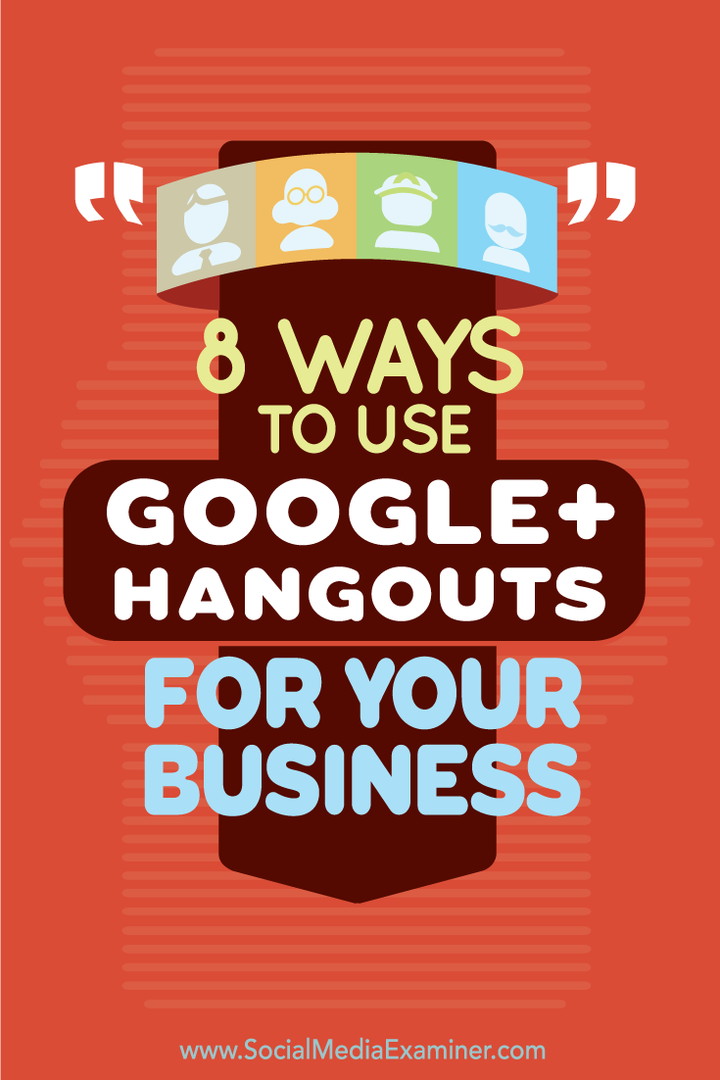 8 načina upotrebe Google+ Hangoutsa za vaše poslovanje: Ispitivač društvenih medija