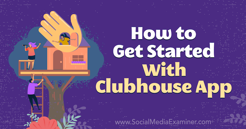 Aplikacija Clubhouse: Kako započeti: Ispitivač društvenih medija