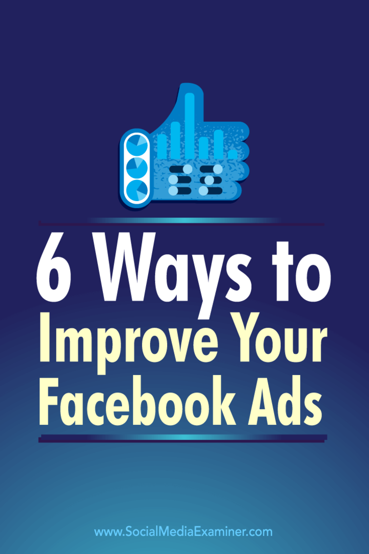 Savjeti o šest načina upotrebe Facebook mjernih podataka za poboljšanje Facebook oglasa.