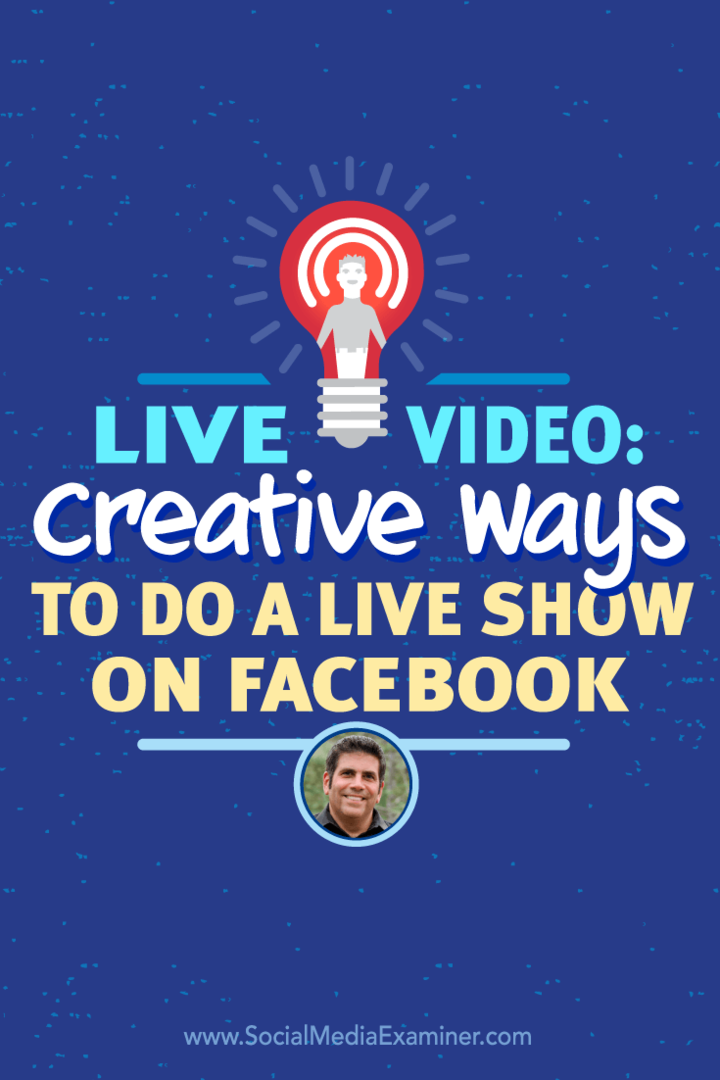 Lou Mongello razgovara s Michaelom Stelznerom o Facebook Live video i kako možete postati kreativni.