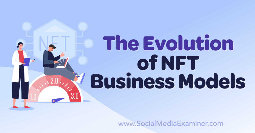 Evolucija NFT poslovnih modela: ispitivač društvenih medija