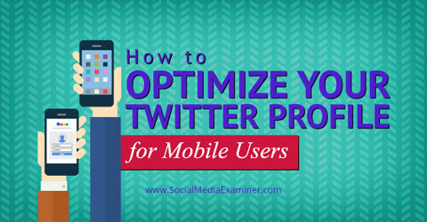 optimizirajte svoj twitter profil za mobitel
