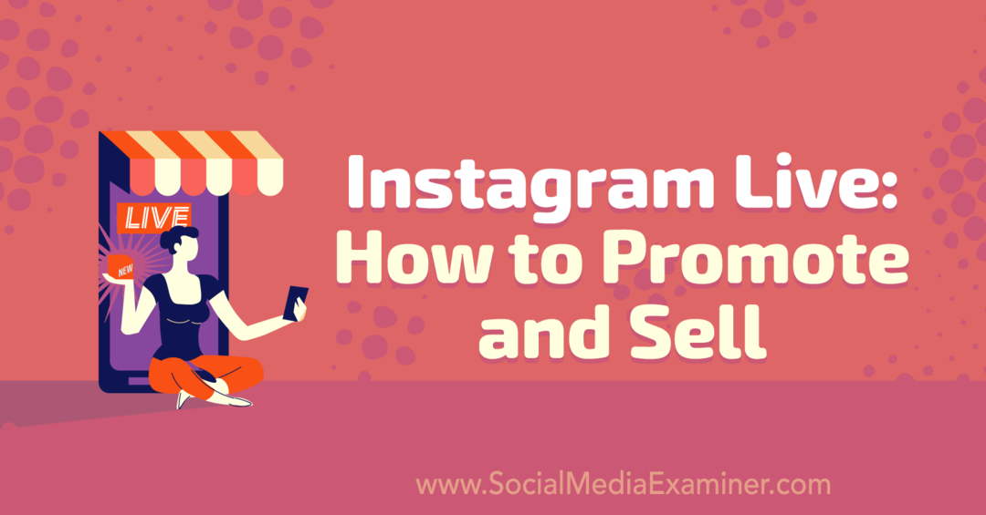 Instagram uživo: Kako promovirati i prodavati: Ispitivač društvenih medija