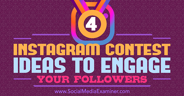 4 ideje za Instagram natječaj za angažiranje sljedbenika, Michael Georgiou na programu Social Media Examiner.