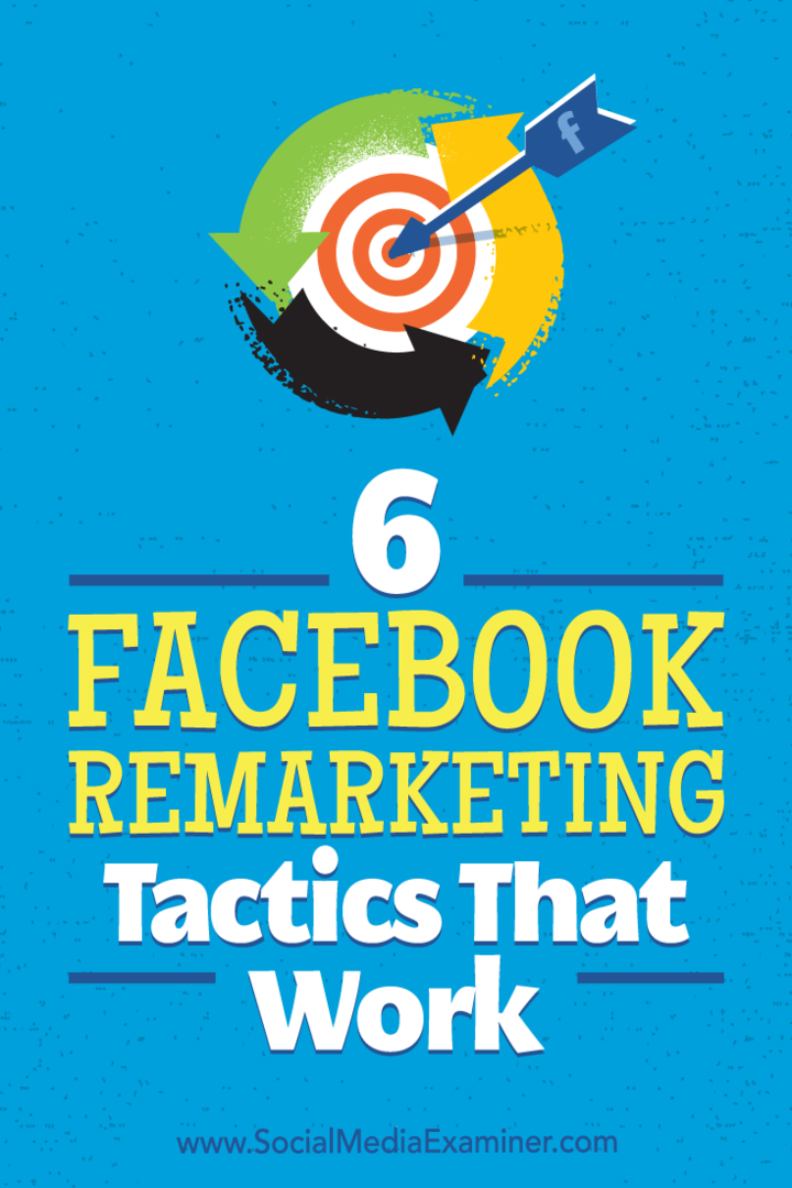 6 taktika ponovnog marketinga na Facebooku koje radi Karola Karlson na programu Social Media Examiner.